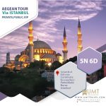AEGEAN TOUR Complete With Istanbul-5N 6D